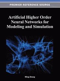 bokomslag Artificial Higher Order Neural Networks for Modeling and Simulation