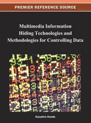 bokomslag Multimedia Information Hiding Technologies and Methodologies for Controlling Data