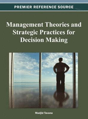 Management Theories and Strategic Practices for Decision Making 1