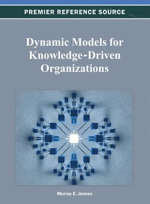 Dynamic Models for Knowledge-Driven Organizations