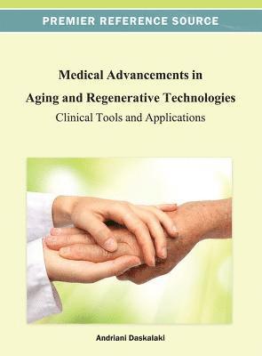 Andriani Daskalaki - Medical Advancements in Aging and Regenerative Technologies, Inbunden