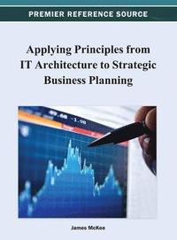 bokomslag Applying Principles from IT Architecture to Strategic Business Planning