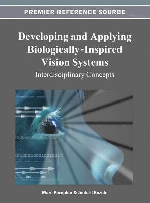 bokomslag Developing and Applying Biologically-Inspired Vision Systems: Interdisciplinary Concepts