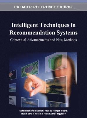 Satchidananda Dehuri, Manas Ranjan Patra, Bijan Bihari Misral, Alok Kumar Jagadev - Intelligent Techniques in Recommendation Systems, Inbunden