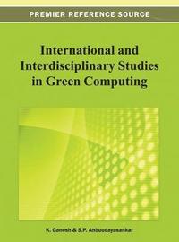 bokomslag International and Interdisciplinary Studies in Green Computing