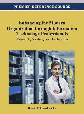 bokomslag Enhancing the Modern Organization through Information Technology Professionals