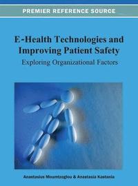 bokomslag E-Health Technologies and Improving Patient Safety