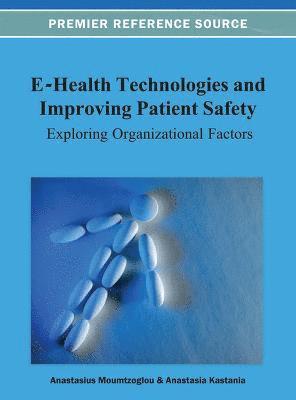 bokomslag E-Health Technologies and Improving Patient Safety: Exploring Organizational Factors