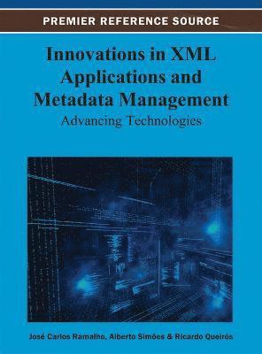 José Carlos Ramalho, Alberto Simões, Ricardo Queirós - Innovations in XML Applications and Metadata Management, Inbunden