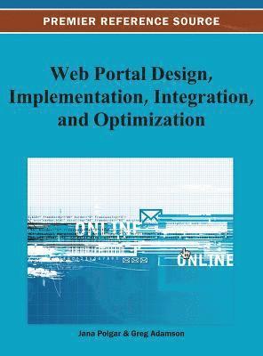 Web Portal Design, Implementation, Integration, and Optimization 1