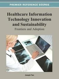 bokomslag Healthcare Information Technology Innovation and Sustainability