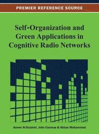 bokomslag Self-Organization and Green Applications in Cognitive Radio Networks