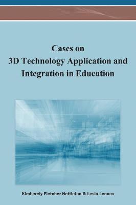 bokomslag Cases on 3D Technology Application and Integration in Education