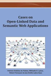 bokomslag Cases on Open-Linked Data and Semantic Web Applications