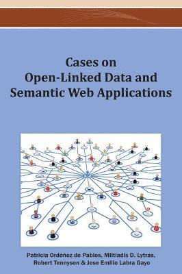 bokomslag Cases on Open-Linked Data and Semantic Web Applications