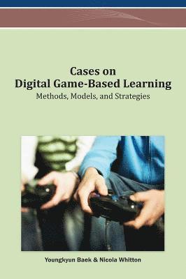 bokomslag Cases on Digital Game-Based Learning: Methods, Models, and Strategies