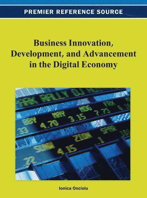 Business Innovation, Development, and Advancement in the Digital Economy 1