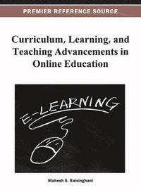bokomslag Curriculum, Learning, and Teaching Advancements in Online Education
