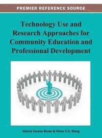 bokomslag Technology Use and Research Approaches for Community Education and Professional Development