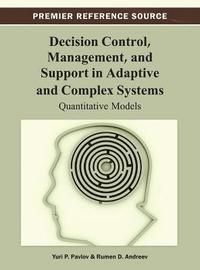 bokomslag Decision Control, Management, and Support in Adaptive and Complex Systems