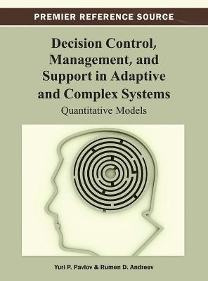 bokomslag Decision Control, Management, and Support in Adaptive and Complex Systems: Quantitative Models