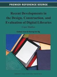 bokomslag Recent Developments in the Design, Construction, and Evaluation of Digital Libraries