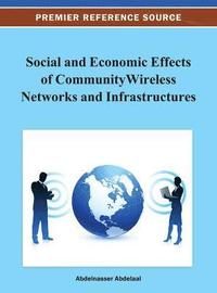 bokomslag Social and Economic Effects of Community Wireless Networks and Infrastructures