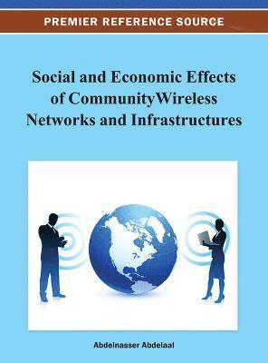 bokomslag Social and Economic Effects of Community Wireless Networks and Infrastructures