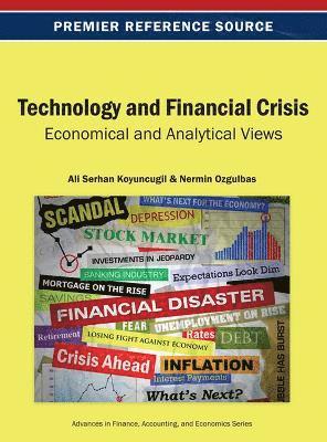 Ali Serhan Koyuncugil, Nermin Ozgulbas - Technology and Financial Crisis, Inbunden