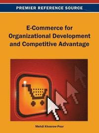 bokomslag E-Commerce for Organizational Development and Competitive Advantage