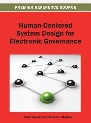 Human-Centered System Design for Electronic Governance 1