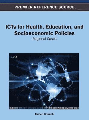 Ahmed Driouchi - ICTs for Health, Education, and Socioeconomic Policies, Inbunden