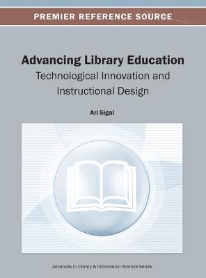 Ari Sigal - Advancing Library Education, Inbunden