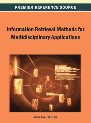 bokomslag Information Retrieval Methods for Multidisciplinary Applications