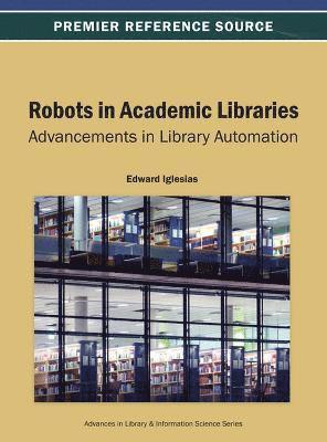 Edward Iglesias - Robots in Academic Libraries, Inbunden