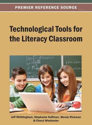 Jeff Whittingham, Stephanie Huffman, Wendy Rickman, Cheryl Wiedmaier - Technological Tools for the Literacy Classroom, Inbunden