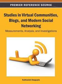 bokomslag Studies in Virtual Communities, Blogs, and Modern Social Networking