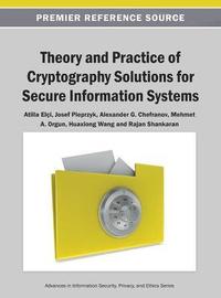 bokomslag Theory and Practice of Cryptography Solutions for Secure Information Systems