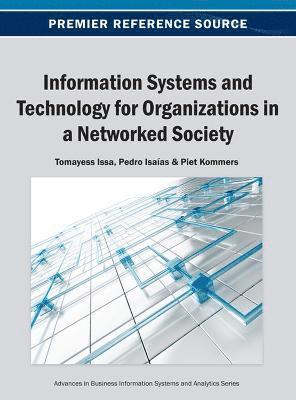 Information Systems and Technology for Organizations in a Networked Society 1