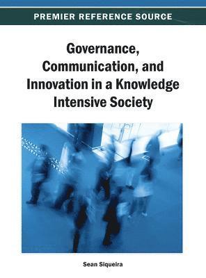 bokomslag Governance, Communication, and Innovation in a Knowledge Intensive Society