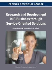 bokomslag Research and Development in E-Business Through Service-Oriented Solutions