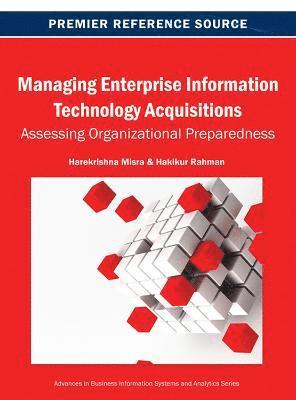 Harekrishna Misra, Hakikur Rahman - Managing Enterprise Information Technology Acquisitions, Inbunden