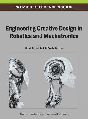 bokomslag Engineering Creative Design in Robotics and Mechatronics