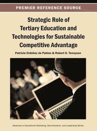bokomslag Strategic Role of Tertiary Education and Technologies for Sustainable Competitive Advantage