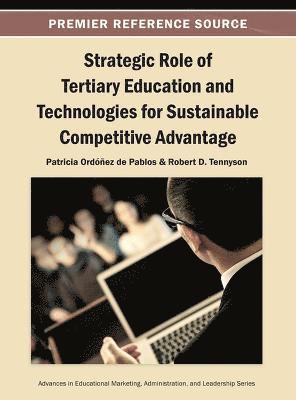Patricia Ordóñez de Pablos, Robert D. Tennyson - Strategic Role of Tertiary Education and Technologies for Sustainable Competitive Advantage, Inbunden