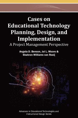 Angela D. Benson, Joi L. Moore, Shahron Williams van Rooij - Cases on Educational Technology Planning, Design, and Implementation, Inbunden