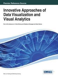 bokomslag Innovative Approaches of Data Visualization and Visual Analytics