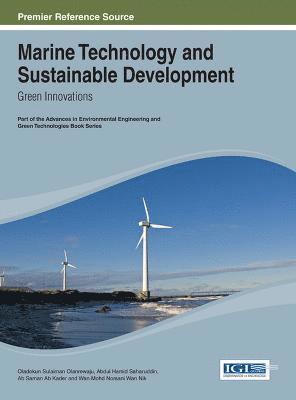 Oladokun Sulaiman Olanrewaju, Abdul Hamid Saharuddin, Ab Saman Ab Kader, Wan Mohd Norsani Wan Nik - Marine Technology and Sustainable Development, Inbunden