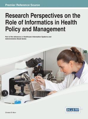 Research Perspectives on the Role of Informatics in Health Policy and Management 1