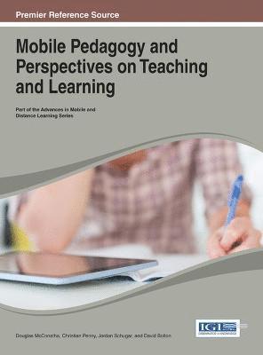 Christian Penny, Douglas McConatha, Jordan Shugar, David Bolton - Mobile Pedagogy and Perspectives on Teaching and Learning, Inbunden